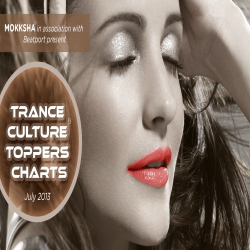 DJ MOKKSHA :: TRANCE CULTURE TOPPERS - JUL 13