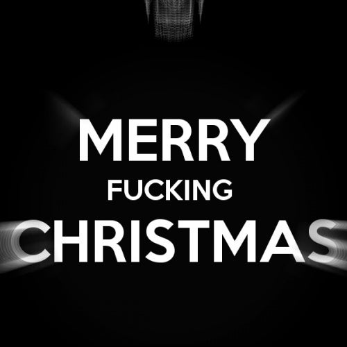 Merry Fucking Christmas