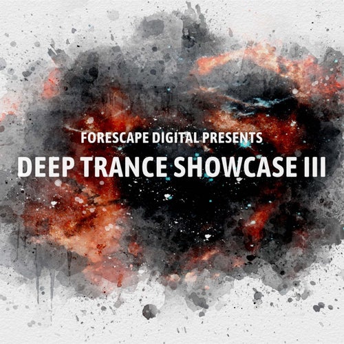 VA - Deep Trance Showcase III [Forescape Digital]