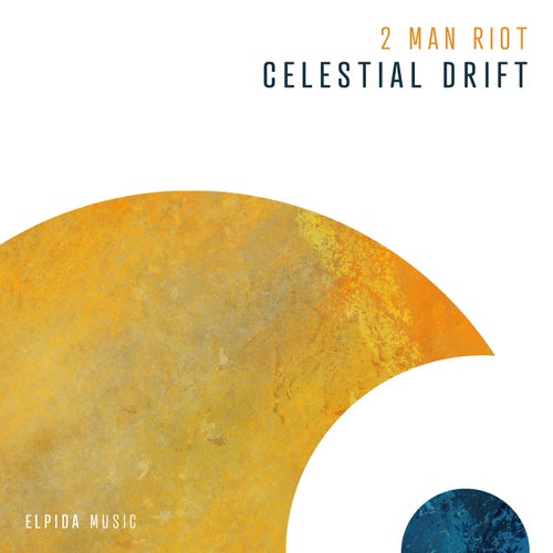  2 Man Riot - Celestial Drift (2024) 