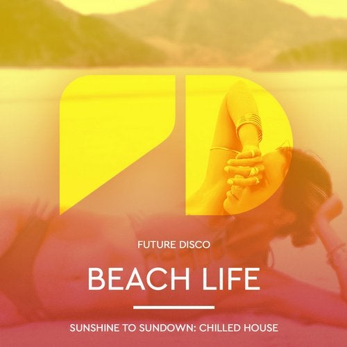 Cover art for Beach Life: Sunrise to Sundown