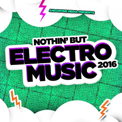 Nothin' but Electro Music 2016