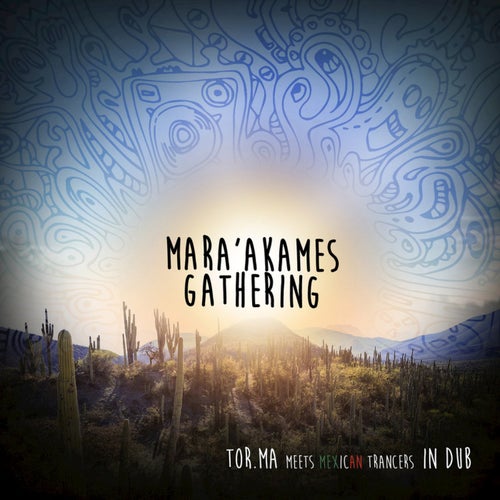 Mara'akames Gathering