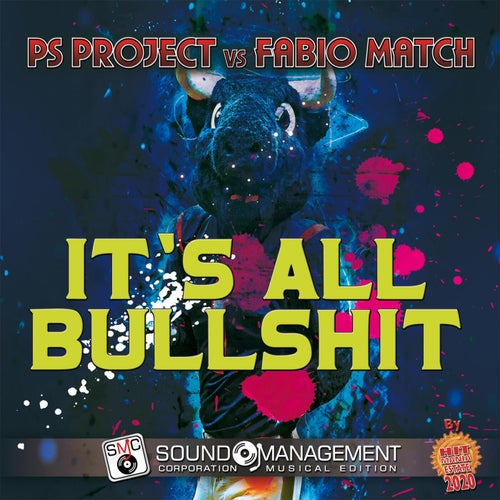 It's All Bullshit ( Hit Mania Estate 2020 )
