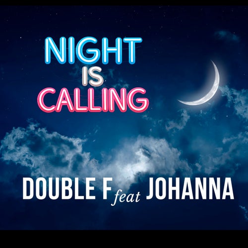 Night Is Calling (feat. Johanna)