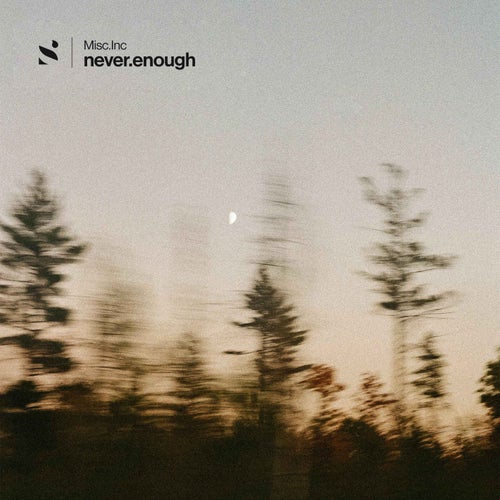 never.enough