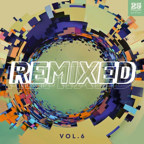 VA – Bar 25 Music Remixed Vol. 6 (2025)
