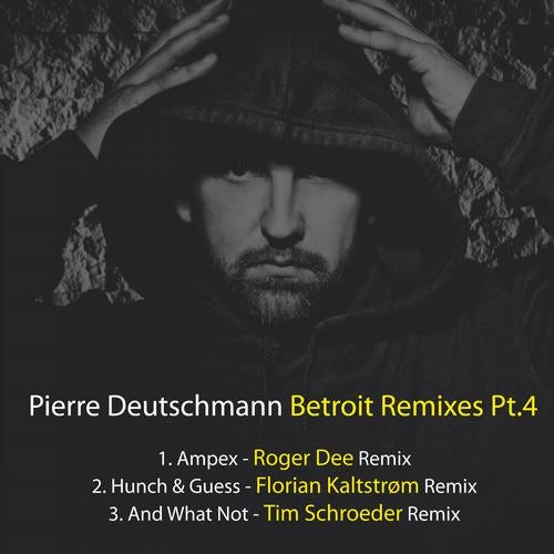 Betroit Remixes PT.4