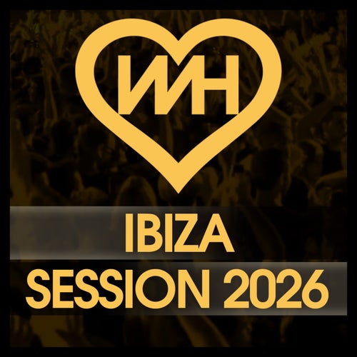 WH Records Ibiza Session 2026
