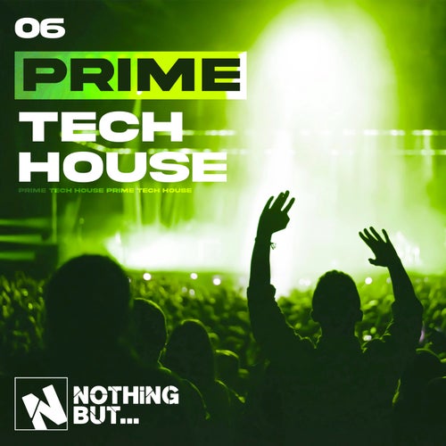 VA - Nothing But... Prime Tech House, Vol. 06 [NBPRIMETH06b] - (Tech House,House) Album Cover