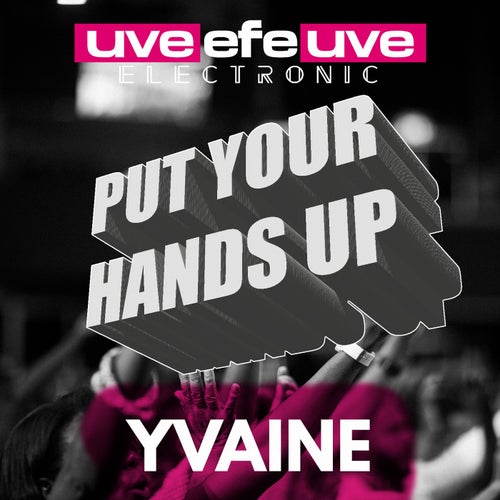 Put Your Hands Up