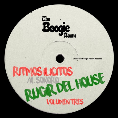 Ritmos Ilicitos Al Sonoro Rugir Del House Volumen 3 [The Boogie Room] FLAC - The Boogie Room