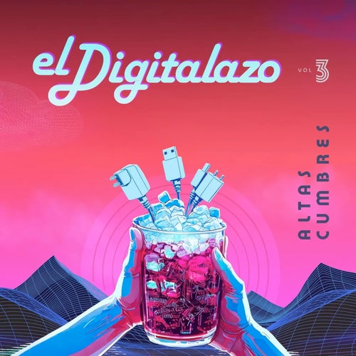 El Digitalazo Vol. 3 - Altas Cumbres