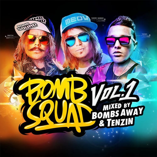 Bombsquad, Vol. 1 (Mixed by Bombs Away & Tenzin)