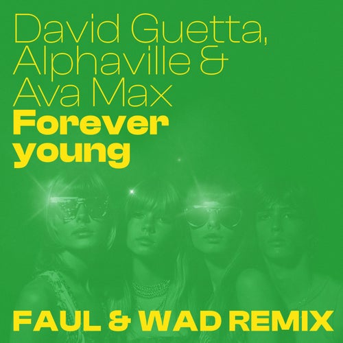 Forever Young (Faul & Wad Remix Exended)