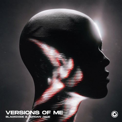 Jordan Jade, BlackCode - Blackcode & Jordan Jade - Versions Of Me (Extended Mix)