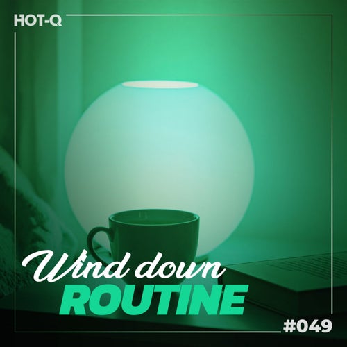 Wind Down Routine 049