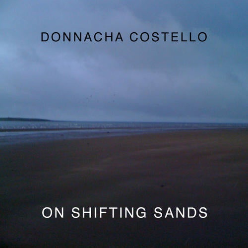 On Shifting Sands