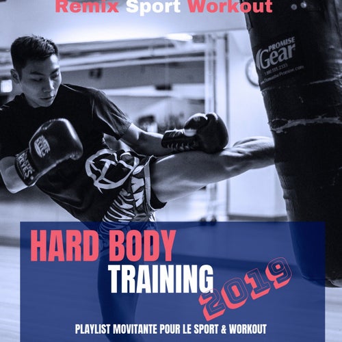 Hard Body Training 2019 (Playlist Movitante Pour Le Sport & Workout)
