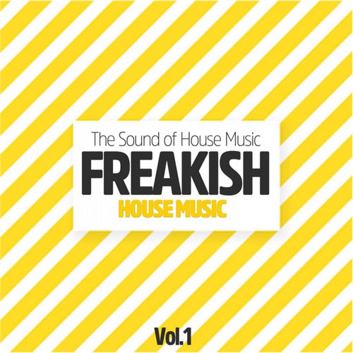 Freakish House Music, Vol. 1 (The Sound of House Music)