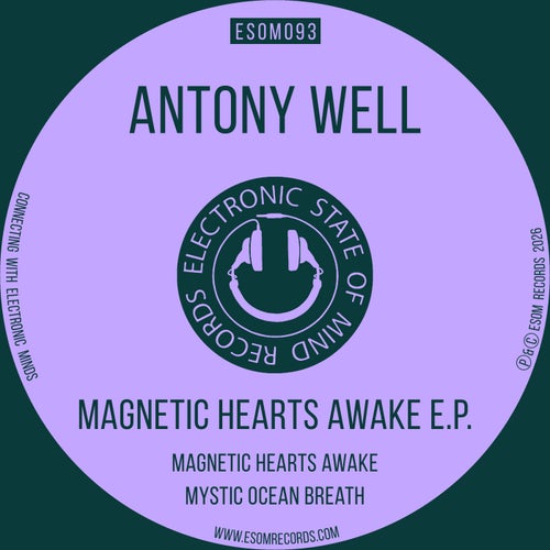 Magnetic Hearts Awake artwork - Antony Well, ESOM Records, Progressive House Original Mix, 2026