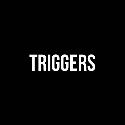 Triggers Music