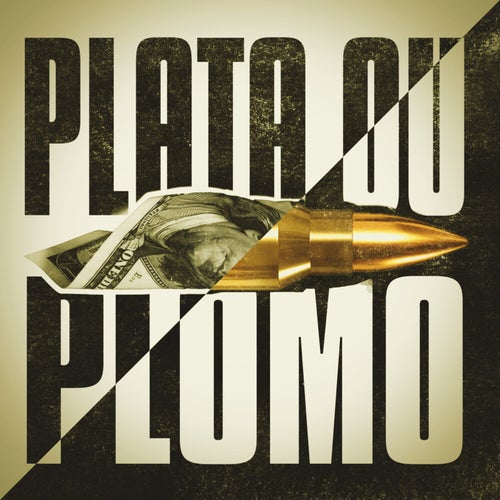 Plata ou Plomo