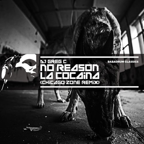 No Reason (La Cocaina) (Chicago Zone Remix)
