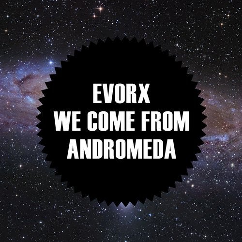 We Come From Andromeda