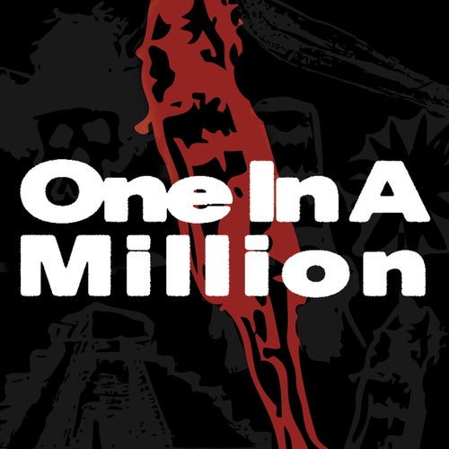 One In A Million