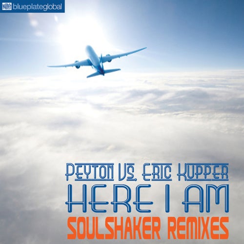 Here I Am (Peyton vs. Eric Kupper / Soulshaker Remixes)