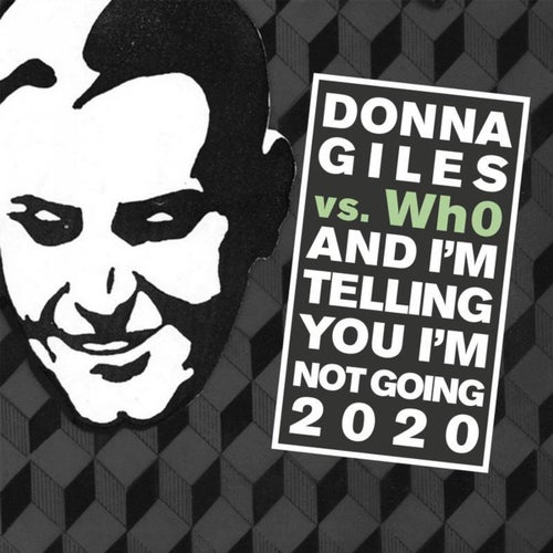 And I'm Telling You I'm Not Going 2020