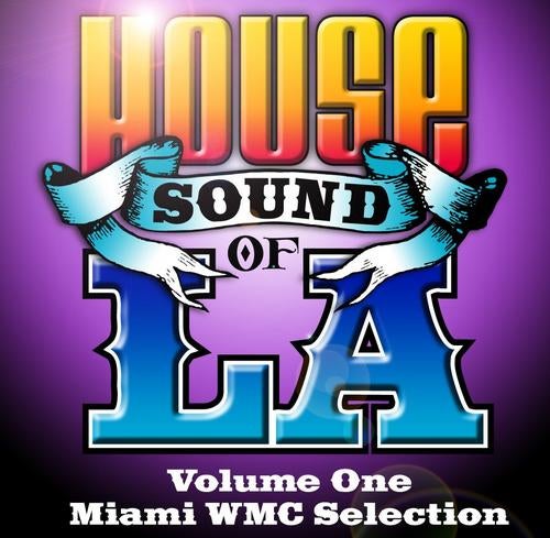 House Sound Of LA Volume 1 - Miami Selections