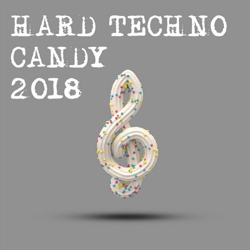Cover art for Hard Techno Candy 2018