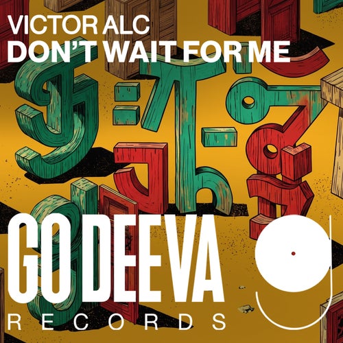 Don't Wait For Me