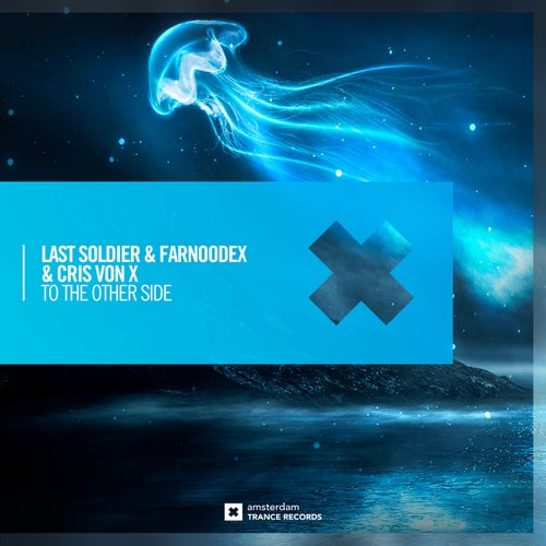 Last Soldier with Farnoodex & Cris von X - To The Other Side (2024)