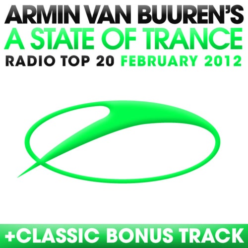 A State Of Trance Radio Top 20 - February 2012 - Including Classic Bonus Track