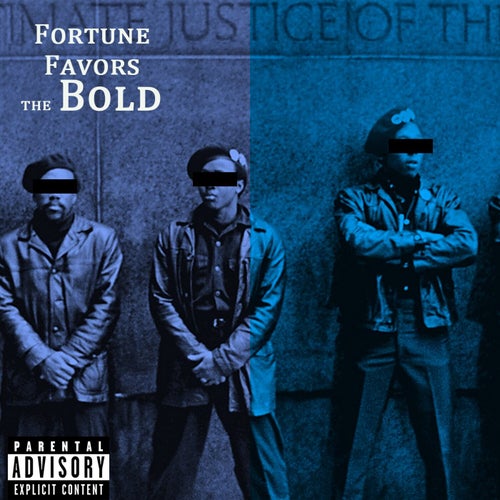 Fortune Favors The Bold