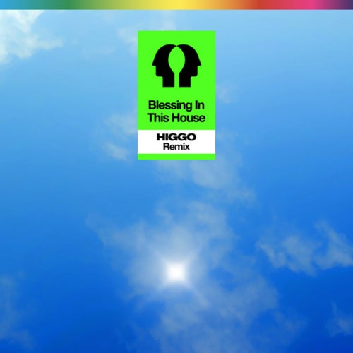 Blessing In This House (Higgo Extended Remix)