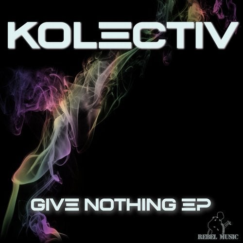 Kolectiv - Give Nothing [EP] 2019