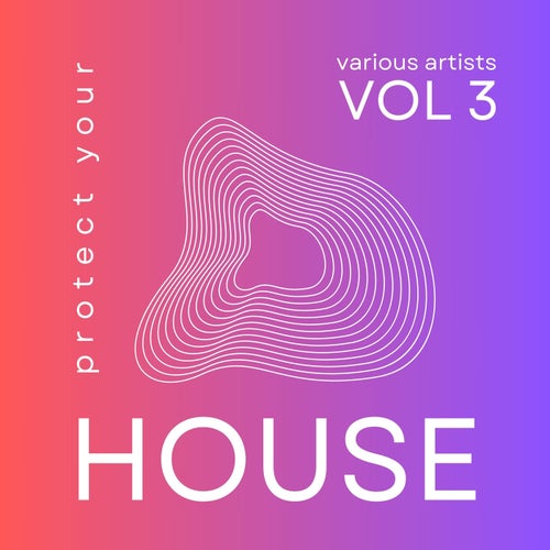 Protect Your House, Vol. 3