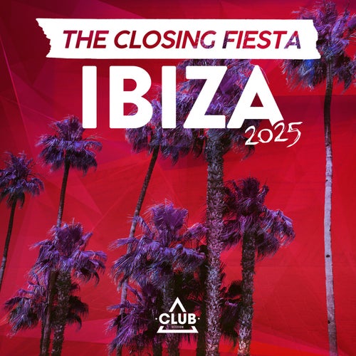Ibiza - The Closing Fiesta 2025