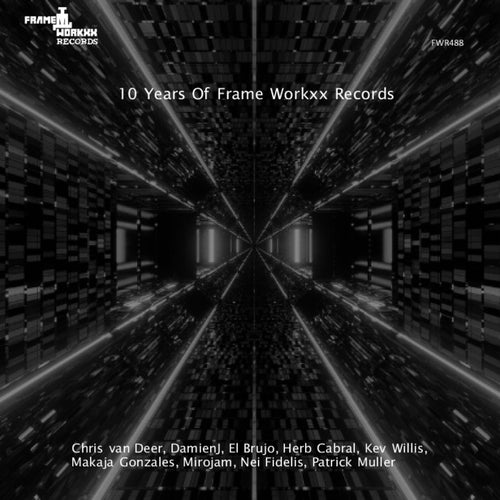 10 Years of Frame Workxx Records