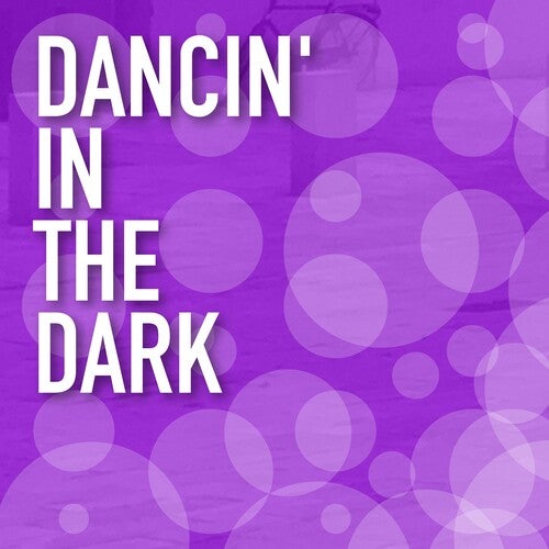 Dancin' in the Dark