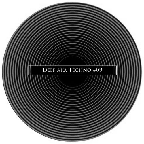 Deep Aka Techno #09