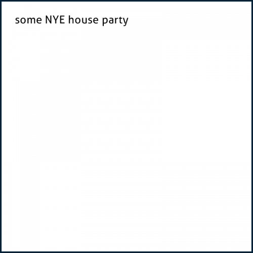 Live @ Some NYE House Party