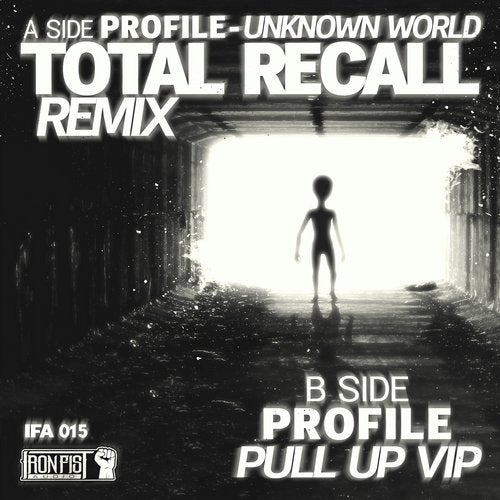 Total Recall & Profile — Unknown World [EP] 2018