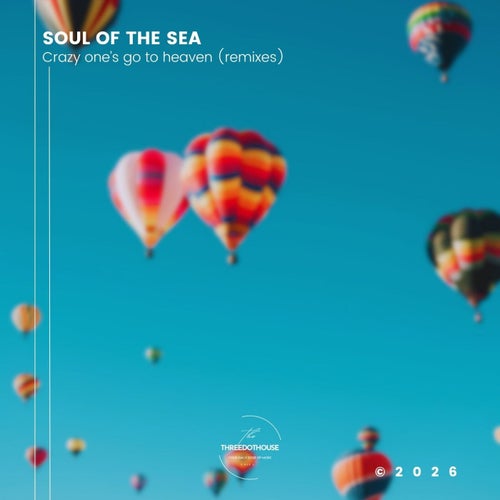 Crazy One's Go To Heaven [REMIXES]