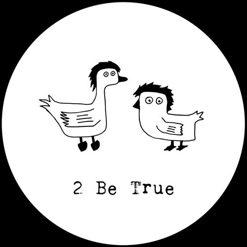 2 Be True