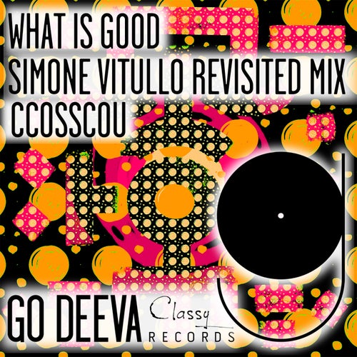 VA - CcoSscou - What Is Good (Simone Vitullo Revisited Mix) (2024) (MP3)